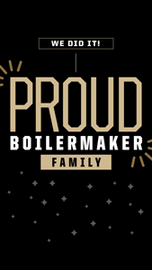 Vertical banner with the text: We Did It! Proud Boilermaker Family